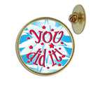 You Did It Lapel Pin - Hodges Badge Company, Inc.